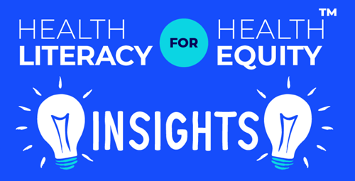 Health Literacy for Health Equity Insights logo in blue with light blurbs