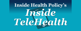 Inside Health Policy's  Inside TeleHealth logo